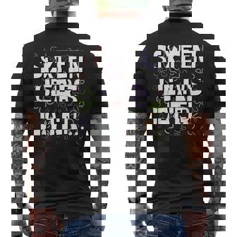 Sixn Years Later Meme 16 Year Old 16Th Birthday Men's T-shirt Back Print - Seseable