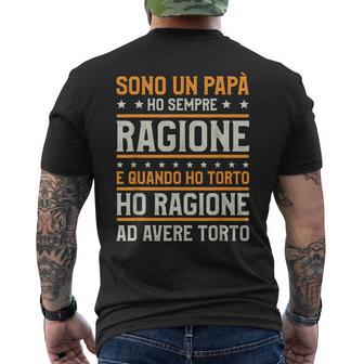 Sono Un Papà Hoempre Ragione E Quando Ho Torto Ho Ragione T-shirt da uomo con stampa posteriore - Novitaregali