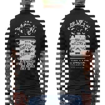 Sorry I Can't Talk I'm On The Phone With My Dad Ouija Board Men's T-shirt Back Print - Seseable