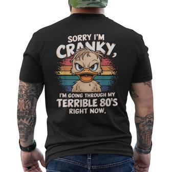 Sorry I'm Cranky I'm Going Through My Terrible 80’S Right Men's T-shirt Back Print - Thegiftio