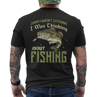 Sorry Wasnt Listening I Was Thinking Fishing Fisherman Men Men's T-shirt Back Print | Mazezy