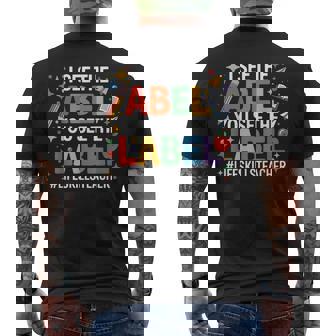 Special Education Sped The Label Life Skills Teacher Men's Back Print T-Shirt | Mazezy