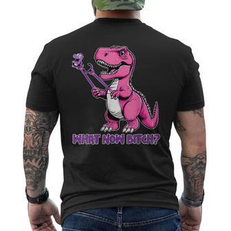T-Rex Dinosaur What Now BiTch Tyrannosaurus Rex T Men's T-shirt Back Print - Thegiftio UK