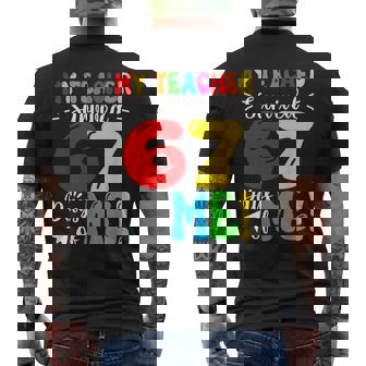 My Teacher Survived 67 Days Of Me Students Teachers Men's Back Print T-Shirt | Mazezy