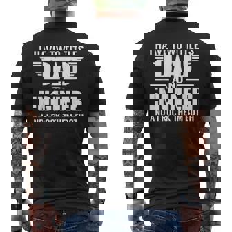 Tengo Dos Títulos Papá E Ingeniero Divertido Padre Camiseta Hombre Estampado Espalda - Regaloses