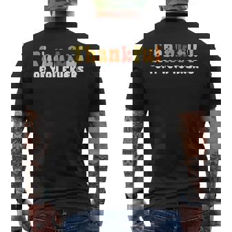 Thankful For You Fuckers Thanksgiving Friendsgiving Men's T-shirt Back Print | Seseable FR