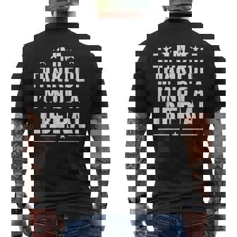 Thankful I'm Not A Liberal Jokes Conservative Politics Men's Back Print T-Shirt | Mazezy