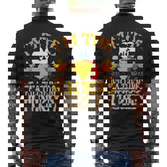 Thanksgiving I'm The Pet All The Dogs Turkey Matching Men's T-shirt Back Print - Thegiftio