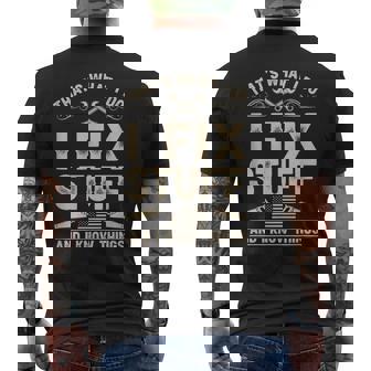 That's What I Do I Fix Stuff And I Know Things Dad Men's Back Print T-Shirt | Mazezy