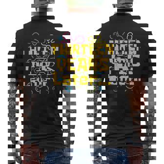 Thirn Years Later 13 Years 13Th Birthday Party Meme Men's T-shirt Back Print - Monsterry