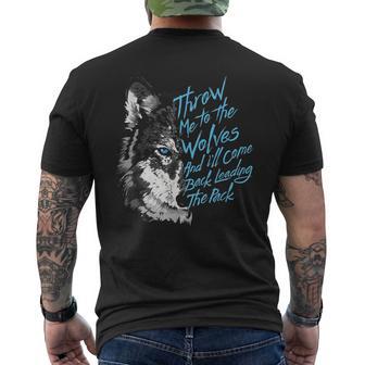 Throw Me To The Wolves And I'll Come Back Leading The Pack Men's T-shirt Back Print - Thegiftio UK