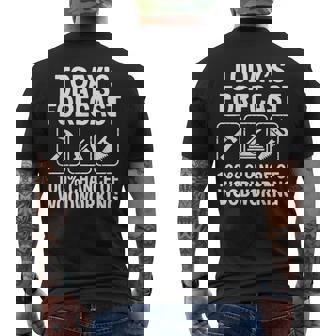 Today's Forecast 100 Chance Of Woodworking Men's Back Print T-Shirt | Mazezy