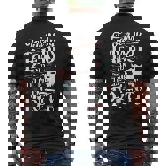 Touch My Beard And Tell Me I'm Pretty Bearded Father Dad Men Men's T-shirt Back Print - Thegiftio