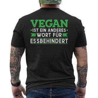 Vegan Ist Ein Anderes Wort Für Essbehindert Antiegan T-Shirt mit Rückendruck - Geschenkecke