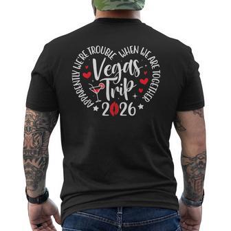 Vegas Trip 2026 Apparently We're Trouble When We're Together Men's T-shirt Back Print - Thegiftio UK