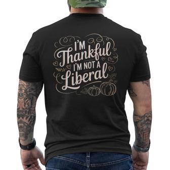 Vintage Saying Thankful I'm Not A Liberal Men's T-shirt Back Print - Thegiftio UK