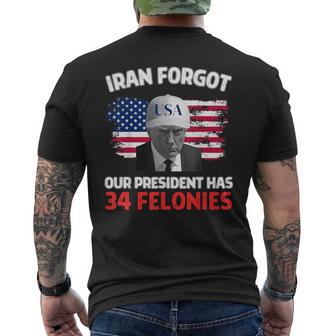 Vintage Iran Forgot Our President Has 34 Felonies Men's T-shirt Back Print - Monsterry