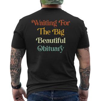 Waiting For The Big Beautiful Obituary Men's T-shirt Back Print - Thegiftio