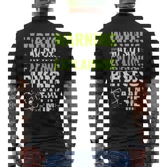 Warning May Start Explaining Physics Physics Saying Men's Back Print T-Shirt | Mazezy