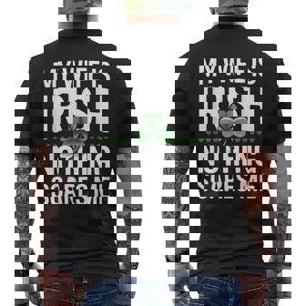 My Wife Is Irish Nothing Scares Me Ireland Shamrock Men's Back Print T-Shirt | Mazezy