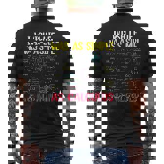 I Wish Life Was As Simple As Calculus Math Teacher Men's Back Print T-Shirt | Mazezy