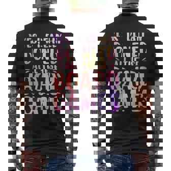 Yes I Really Do Need All These Board Games Tabletop Gaming Men's Back Print T-Shirt | Mazezy