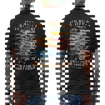 Yes I Really Do Need All These Cars Classic Muscle Car Vibe Men's T-shirt Back Print | Mazezy