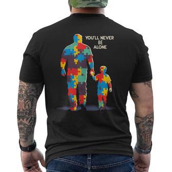You'll Never Be Alone Father Son Daughter Autism Awareness Men's T-shirt Back Print - Thegiftio