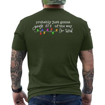 67 Christmas Probably Just Going To Jingle 67 Of The Way Men's T-shirt Back Print - Thegiftio UK