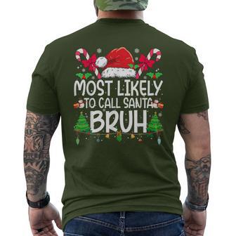 Family Matching Xmas Most Likely To Call Santa Bruh Men's T-shirt Back Print - Thegiftio UK