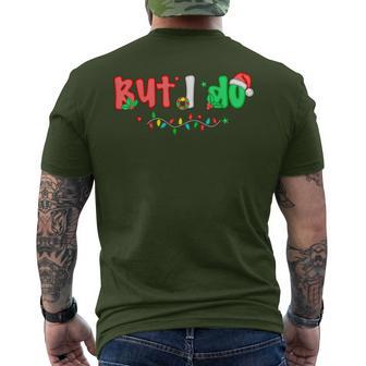 Family Christmas Pajamas But I Do Matching Xmas Pjs Men's T-shirt Back Print - Thegiftio