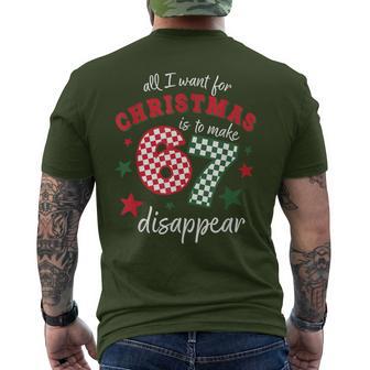 Xmas All I Want For Christmas Is To Make 67 Disappear Men's T-shirt Back Print - Thegiftio UK