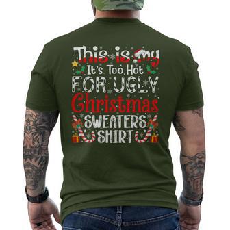 This Is My It's Too Hot For Ugly Christmas Sweaters Men's T-shirt Back Print - Thegiftio UK