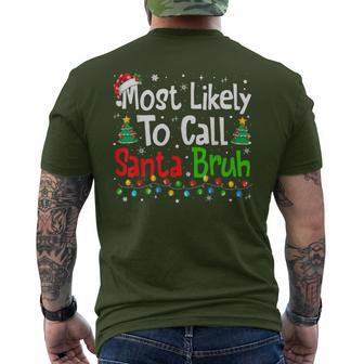 Most Likely To Call Santa Bruh Family Christmas Men's T-shirt Back Print - Thegiftio