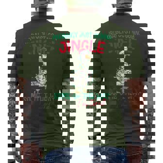 Probably Just Gonna Jingle I'm Tired Santa Goose Christmas Men's T-shirt Back Print - Monsterry