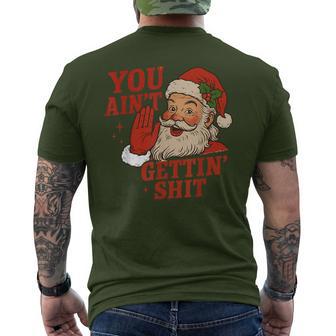 Retro Christmas Santa Claus You Ain't Gettin' Shit Men's T-shirt Back Print - Thegiftio UK