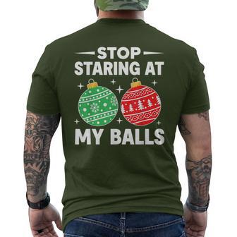 Stop Staring At My Balls Christmas Adult Humor Men's T-shirt Back Print - Thegiftio UK