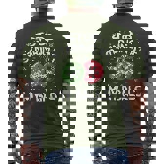 Stop Staring At My Balls Ornament Christmas Humor Xmas Mens Men's T-shirt Back Print - Monsterry