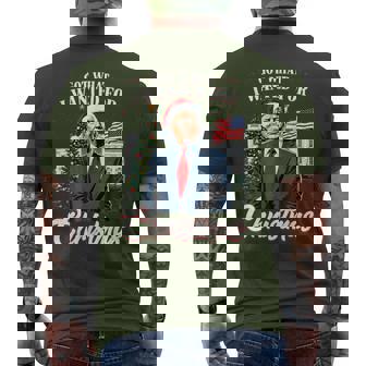 Got What I Wanted For Christmas Trump 2025 Men's T-shirt Back Print - Thegiftio