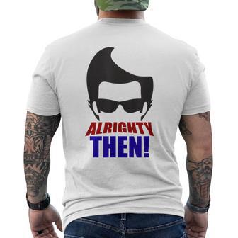 Alrighty Then Quote Men's T-shirt Back Print - Thegiftio UK