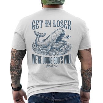 Biblical Get In Loser We're Doing God's Will Jonah Verse Men's T-shirt Back Print - Thegiftio