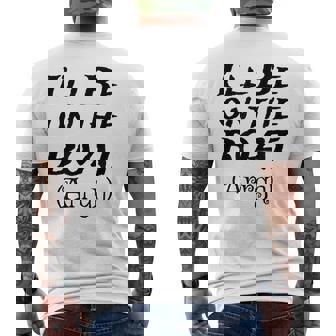 Boating Sailing Pontoon Power Boat Arrgh I'Ll Be On The Boat Men's Back Print T-Shirt | Mazezy