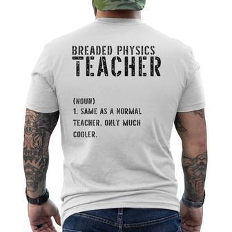 Breaded Physics Teacher Definition Shirt First Day Of School Men's Back Print T-Shirt | Mazezy