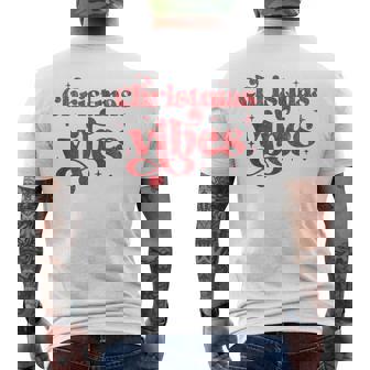 Christmas Vibes Holiday Festive Happy Cheerful Saying Men's T-shirt Back Print | Mazezy