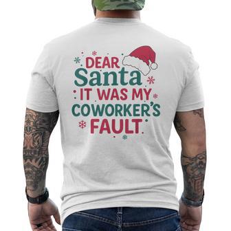 Dear Santa It Was My Coworker’S Fault Christmas Employees Men's T-shirt Back Print | Mazezy