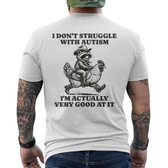 I Don't Struggle With Autism Autistic Raccoon Tism Men's T-shirt Back Print - Thegiftio UK