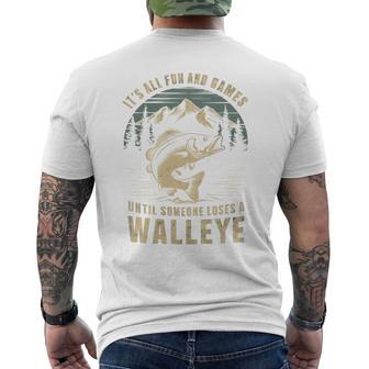 Fun And Games Until Someone Loses A Walleye Fishing Men's T-shirt Back Print - Thegiftio UK