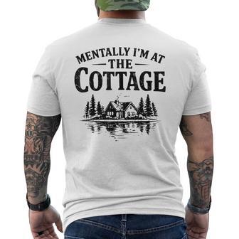 Mentally I'm At The Cottage Vintage Cabin Lake House Men's T-shirt Back Print - Thegiftio UK