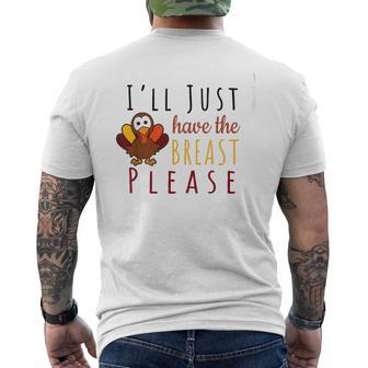 I'll Just Have The Breast Please Thanksgiving Breastfeeding Men's T-shirt Back Print - Thegiftio UK