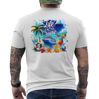 Life Is Better On A Cruise Men's T-shirt Back Print - Thegiftio UK